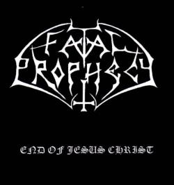 Fatal Prophecy : End Of Jesus Christ